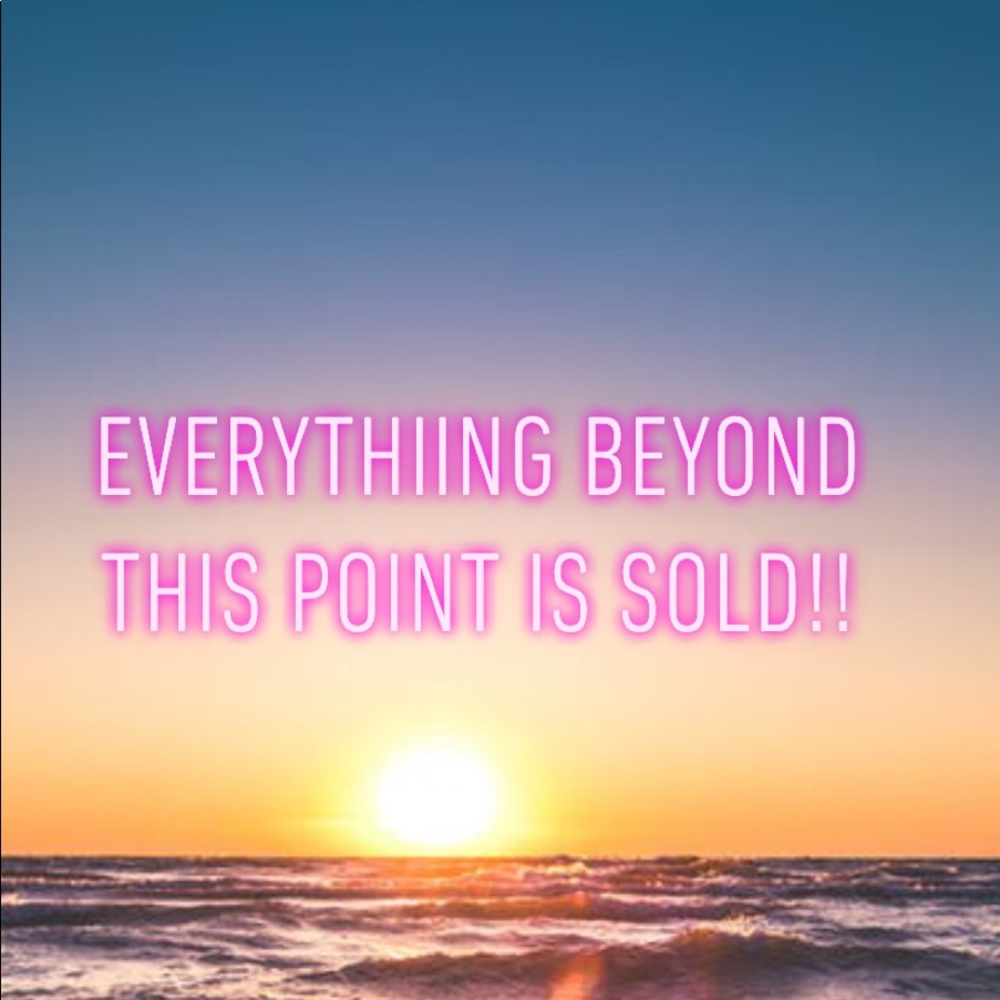 EVERYTHING SOLD!